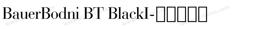 BauerBodni BT BlackI字体转换